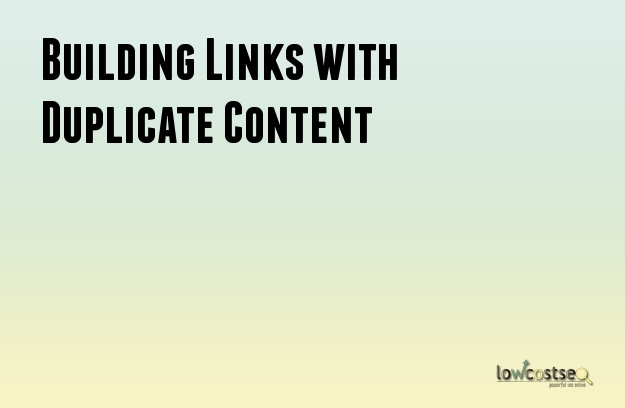 Building Links with Duplicate Content