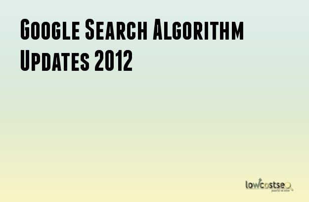 Google Search Algorithm Updates 2012
