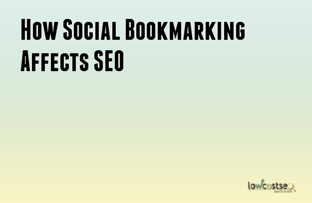 How Social Bookmarking Affects SEO