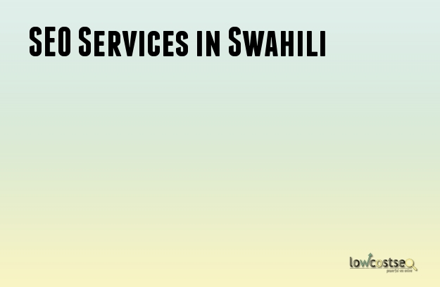SEO Services in Swahili SEO Services in Swahili