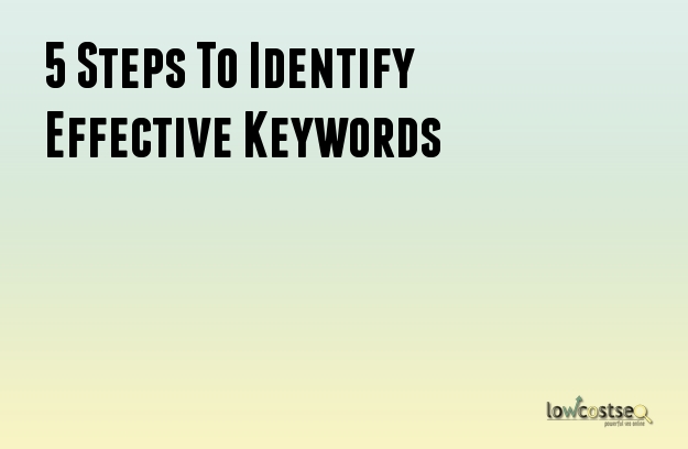 5 Steps To Identify Effective Keywords