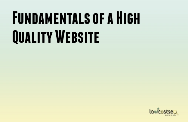 Fundamentals of a High Quality Website