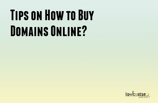 Tips on How to Buy Domains Online?