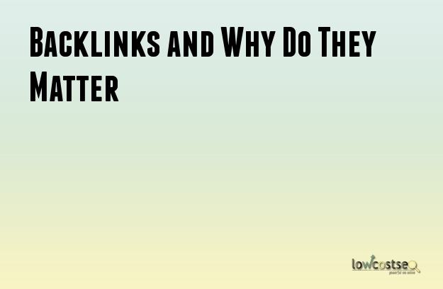 Backlinks and Why Do They Matter