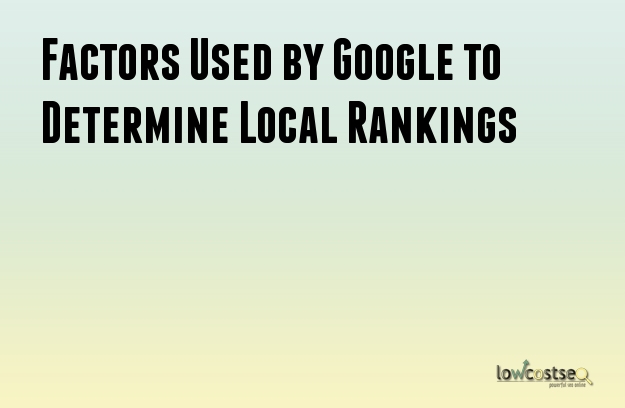 Factors Used by Google to Determine Local Rankings