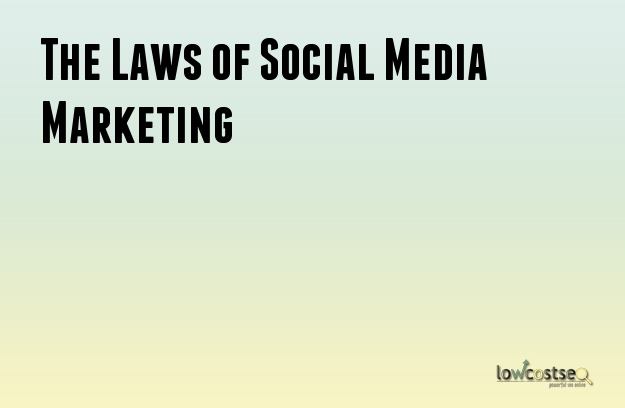 The Laws of Social Media Marketing