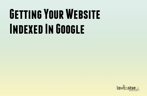 Getting Your Website Indexed In Google