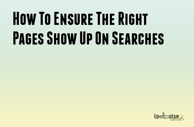 How To Ensure The Right Pages Show Up On Searches