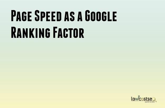 Page Speed as a Google Ranking Factor 