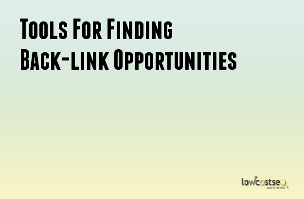 Tools For Finding Back-link Opportunities
