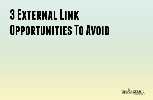 3 External Link Opportunities To Avoid