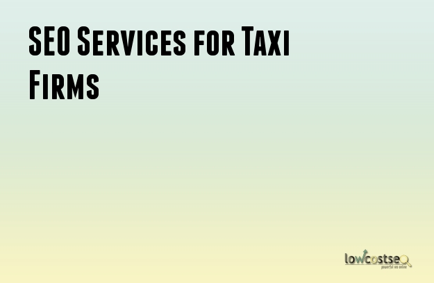 SEO Services for Taxi Firms