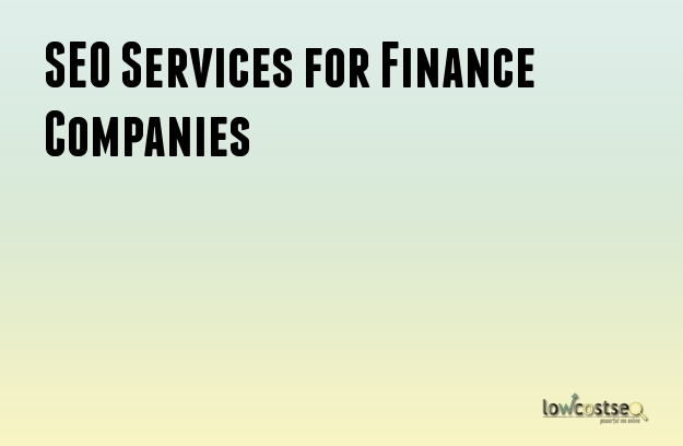 SEO Services for Finance Companies