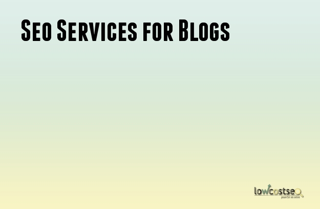 Seo Services for Blogs