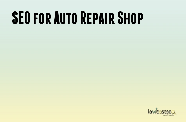 SEO Services for Auto Repair Shop