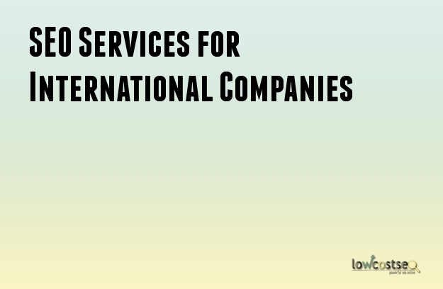 SEO Services for International Companies