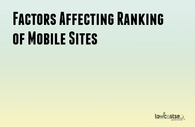 Factors Affecting Ranking of Mobile Sites Factors Affecting Ranking of Mobile Sites