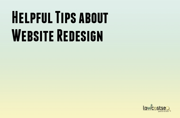 Helpful Tips about Website Redesign