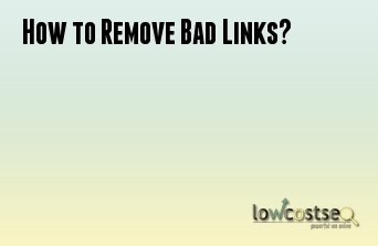 How to Remove Bad Links?