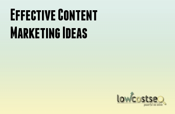 Effective Content Marketing Ideas