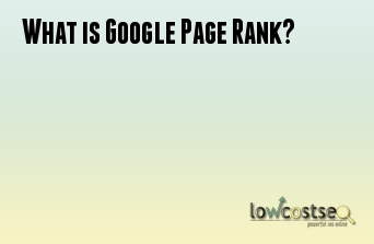 What is Google Page Rank?