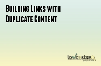 Building Links with Duplicate Content