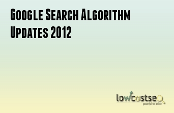 Google Search Algorithm Updates 2012