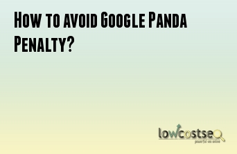 How to avoid Google Panda Penalty?