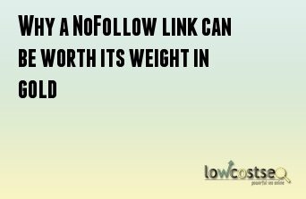 Why a NoFollow link can be worth its weight in gold