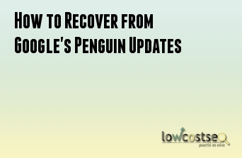 How to Recover from Google's Penguin Updates