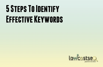 5 Steps To Identify Effective Keywords