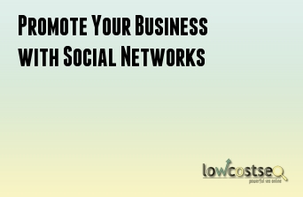 Promote Your Business with Social Networks