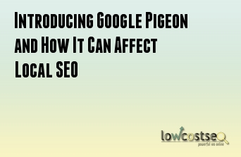 Introducing Google Pigeon and How It Can Affect Local SEO