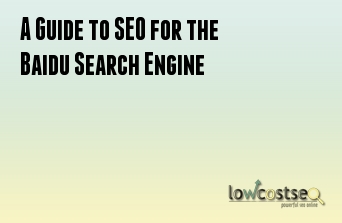 A Guide to SEO for the Baidu Search Engine