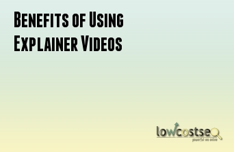 Benefits of Using Explainer Videos
