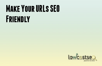 How to Make Your URLs SEO Friendly