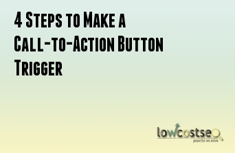 4 Steps to Make a Call-to-Action Button Trigger