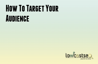 How To Target Your Audience