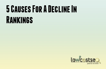 5 Causes For A Decline In Rankings