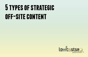 5 types of strategic off-site content