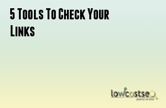 5 Tools To Check Your Links
