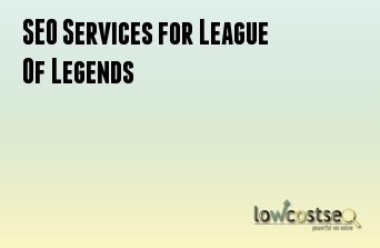 SEO Services for League Of Legends