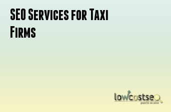 SEO Services for Taxi Firms