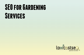 SEO for Gardening Services