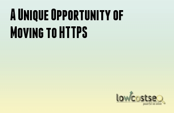 A Unique Opportunity of Moving to HTTPS