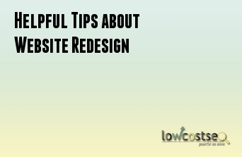 Helpful Tips about Website Redesign