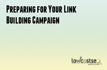 Preparing for Your Link Building Campaign