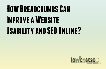 How Breadcrumbs Can Improve a Website Usability and SEO Online?