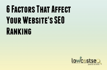 6 Factors That Affect Your Website's SEO Ranking	