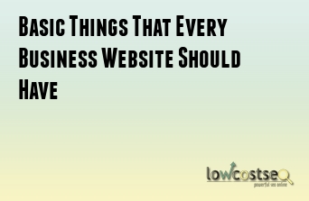 Basic Things That Every Business Website Should Have